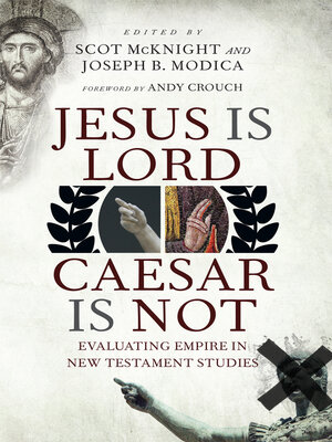 cover image of Jesus Is Lord, Caesar Is Not: Evaluating Empire in New Testament Studies